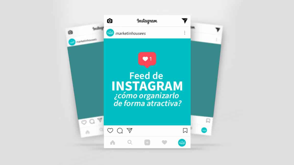 mejores prácticas para organizar tu feed de instagram