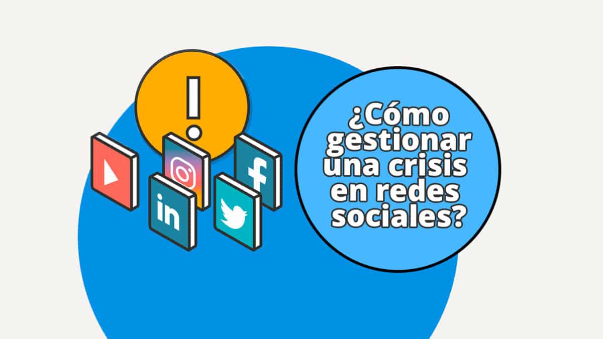 recomendaciones sobre cómo gestionar una crisis en redes sociales