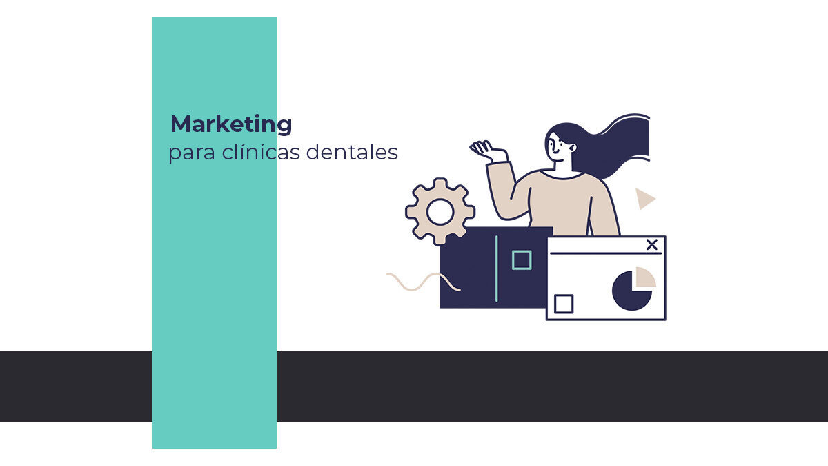 claves para trabajar acciones de marketing para clínicas dentales