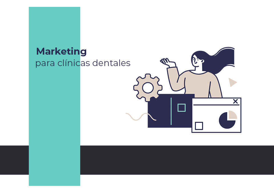 claves para trabajar acciones de marketing para clínicas dentales