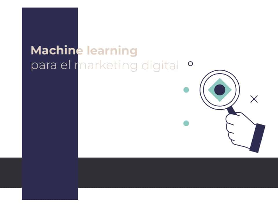 Machine Learning para el Marketing Digital