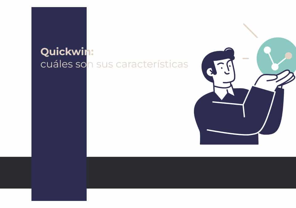 Quickwin cuales son sus características