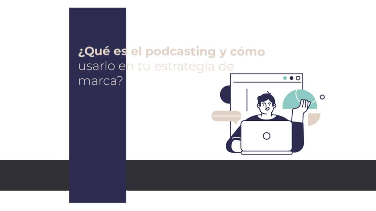 qué es el podcasting y como puede ayudar a tu marca | marketinhouse